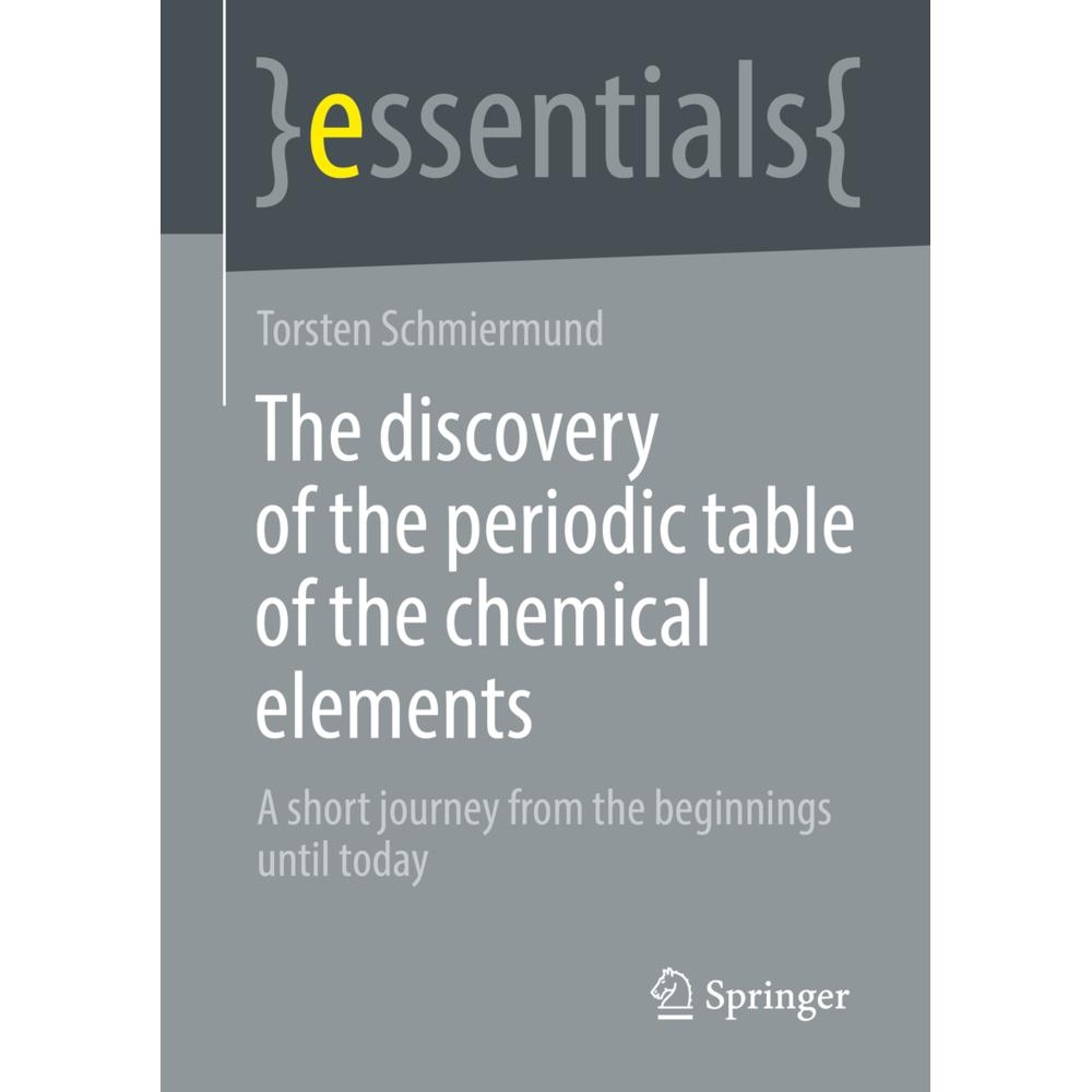 The discovery of the periodic table of the chemical elements, Sachbücher von Torsten Schmiermund
