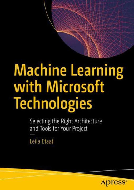 Produktbild Machine Learning with Microsoft Technologies (Englisch, Leila Etaati, 2019)