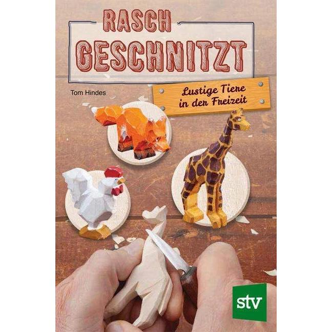 Thumbnail - Rasch geschnitzt, Sachbücher von Nina Schön, Tom Hindes