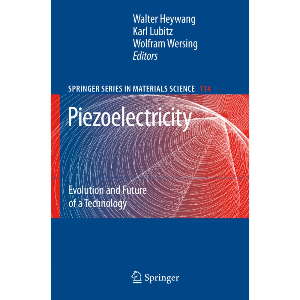 Piezoelectricity, Fachbücher von Wolfram Wersing, Karl Lubitz, Walter Heywang