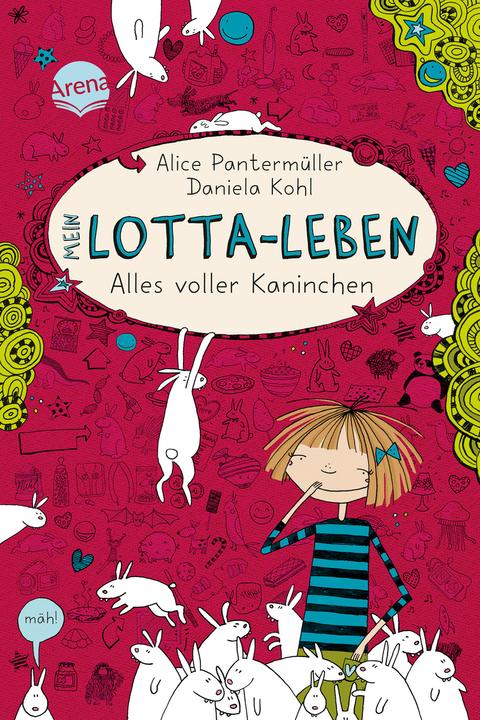 Mein Lotta-Leben. Alles voller Kaninchen (Deutsch, Alice Pantermüller, Daniela Kohl, 2012)