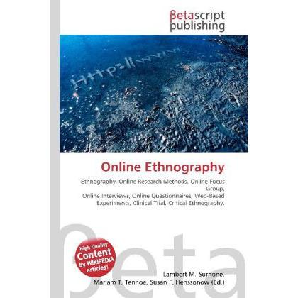 Online Ethnography, Fachbücher von Lambert M. Surhone, Miriam T. Timpledon, Susan F. Marseken
