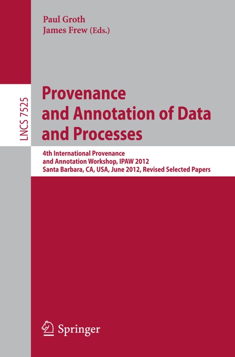 Actual product image Provenance and Annotation of Data and Processes (James Frew, Paul Groth, 2012)