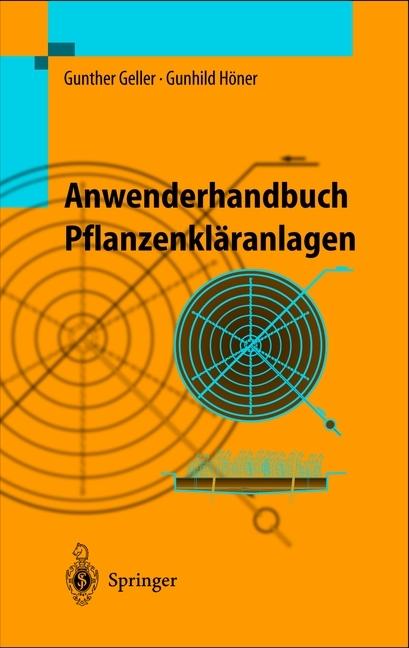 Produktbild Anwenderhandbuch Pflanzenkläranlagen (Deutsch, Gunhild Höner, Gunther Geller, 2012)