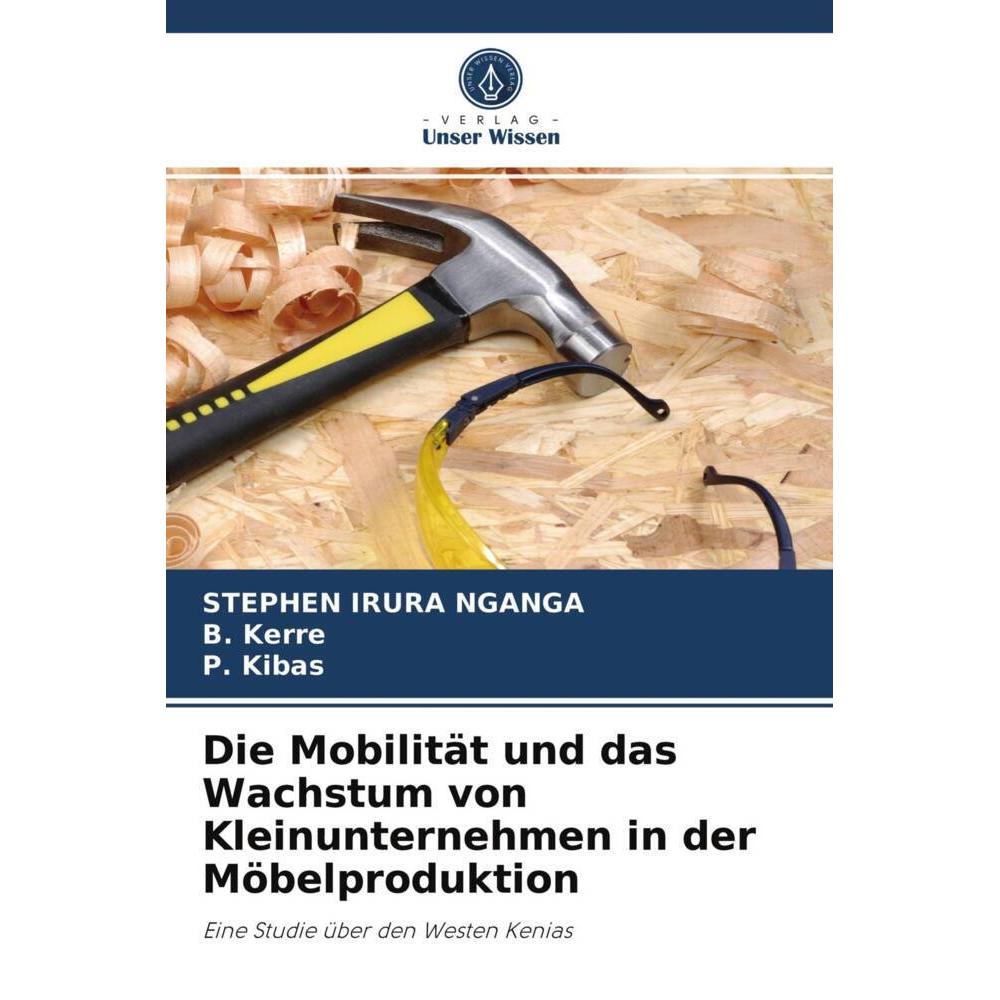 Die Mobilität und das Wachstum von Kleinunternehmen in der Möbelproduktion, Fachbücher von B. Kerre, P. Kibas, Stephen I...