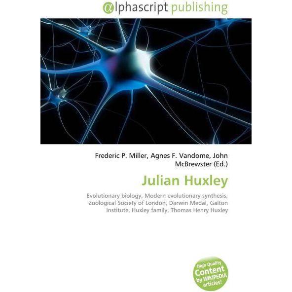 Julian Huxley, Fachbücher von Agnes F. Vandome, Frederic P. Miller, John McBrewster