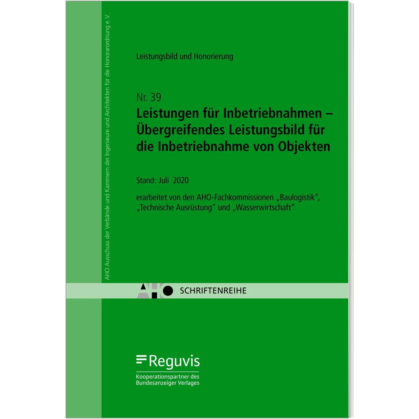 Leistungen für Inbetriebnahmen - Übergreifendes Leistungsbild für die Inbetriebnahme von Objekten, Fachbücher von AHO Au...