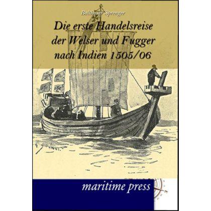 Die erste Handelsreise der Welser und Fugger nach Indien 1505/06, Sachbücher