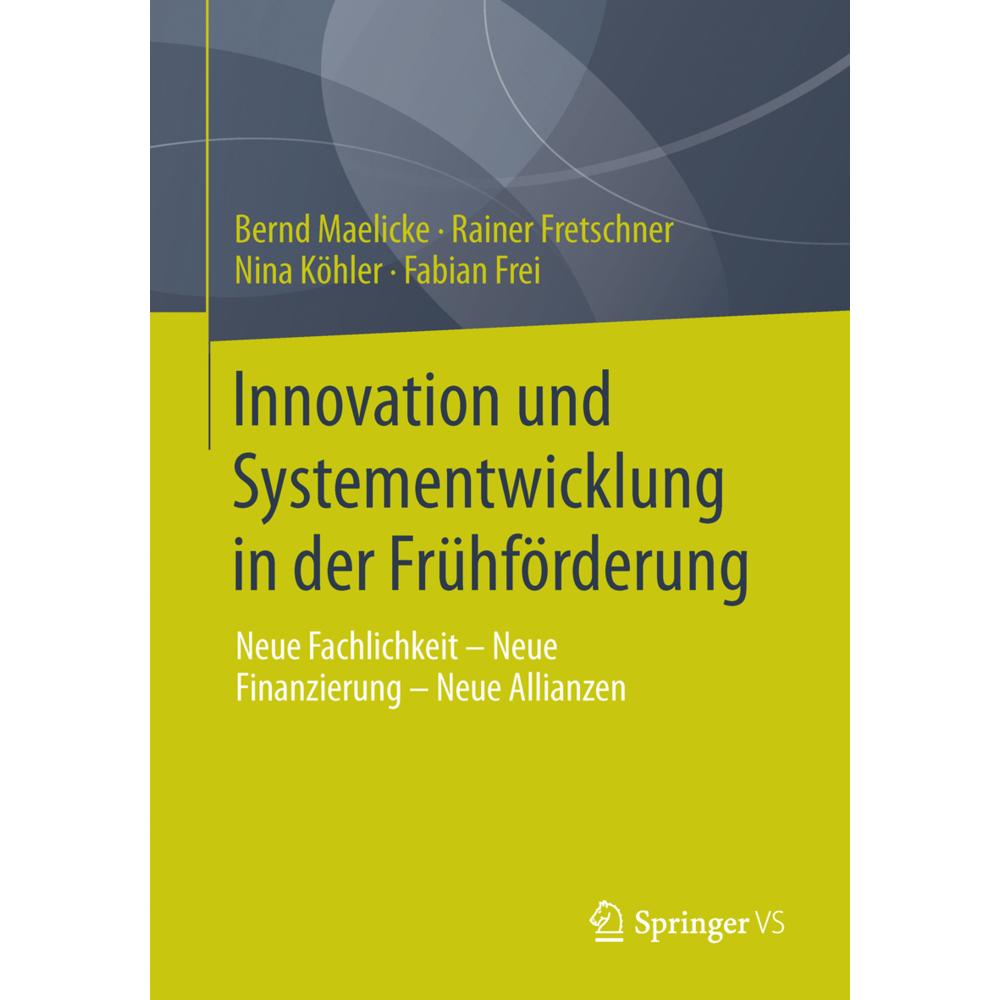 Innovation und Systementwicklung in der Frühförderung, Fachbücher von Bernd Maelicke, Nina Köhler, Fabian Frei, Rainer F...