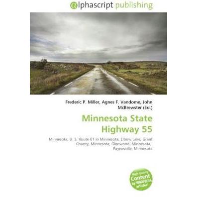 Minnesota State Highway 55, Ratgeber von Agnes F. Vandome, Frederic P. Miller, John McBrewster
