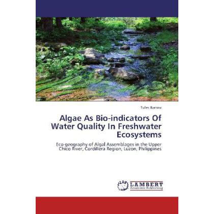 Algae As Bio-indicators Of Water Quality In Freshwater Ecosystems, Fachbücher