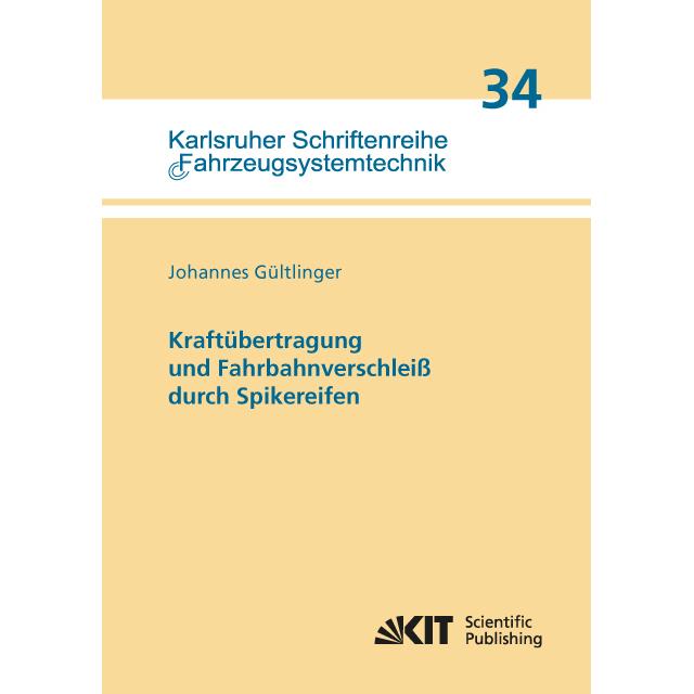 Kraftübertragung und Fahrbahnverschleiss durch Spikereifen, Fachbücher von Johannes Gültlinger
