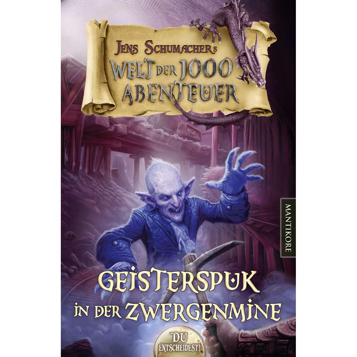 Die Welt der 1000 Abenteuer - Geisterspuk in der Zwergenmine: Ein Fantasy-Spielbuch, Kinderbücher von Wolf Schröder, Jen...