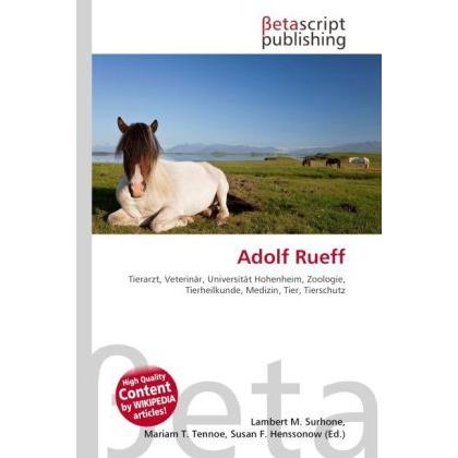 Adolf Rueff, Fachbücher von Lambert M. Surhone, Mariam T. Tennoe, Susan F. Henssonow