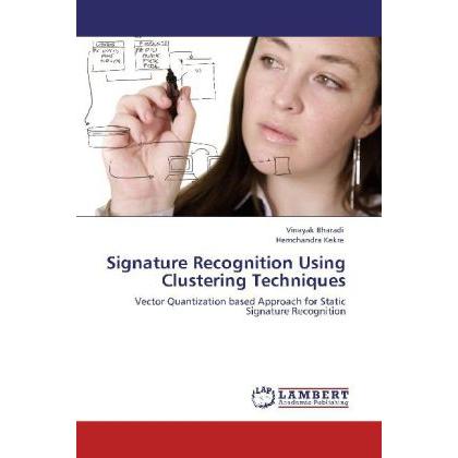 Signature Recognition Using Clustering Techniques, Fachbücher von Vinayak Bharadi, Hemchandra Kekre