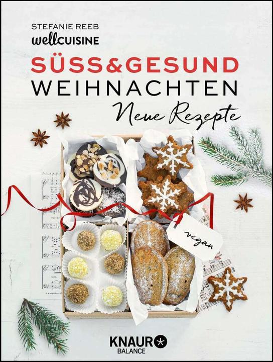 Produktbild Süss & gesund Weihnachten Neue Rezepte (Deutsch, Stefanie Reeb, 2018)