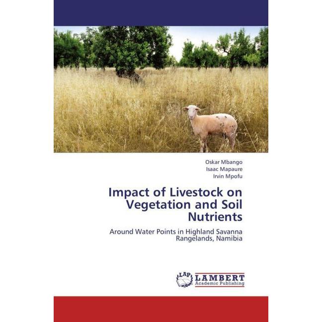 Impact of Livestock on Vegetation and Soil Nutrients, Fachbücher
