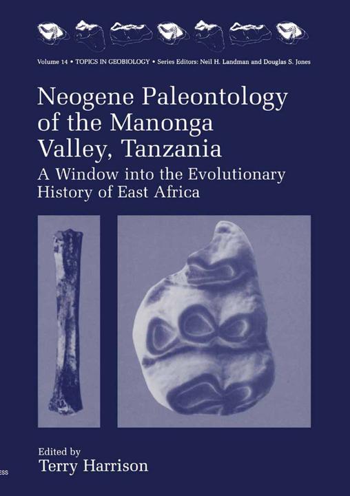 Neogene Paleontology of the Manonga Valley, Tanzania (Englisch, 2011)