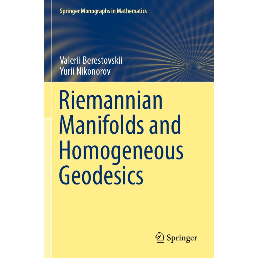 Riemannian Manifolds and Homogeneous Geodesics, Fachbücher von Yurii Nikonorov, Valerii Berestovskii