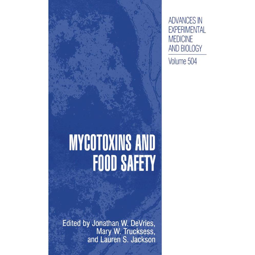 Mycotoxins and Food Safety, Fachbücher von Lauren S. Jackson, Mary W. Trucksess, Jonathan W. DeVries