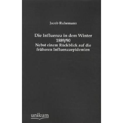 Die Influenza in dem Winter 1889/90, Fachbücher von Jacob Ruhemann