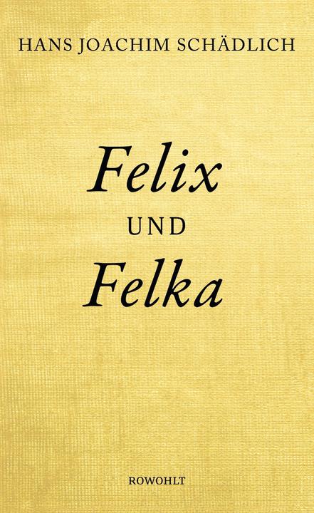Produktbild Felix und Felka (Deutsch, Hans Joachim Schädlich, 2018)