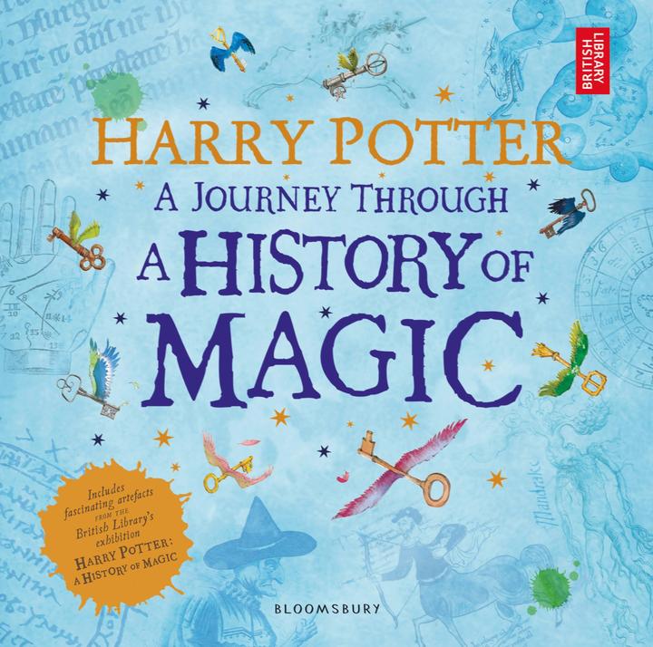 Produktbild Harry Potter: A Journey through the History of Magic (Englisch, British Library, 2017)