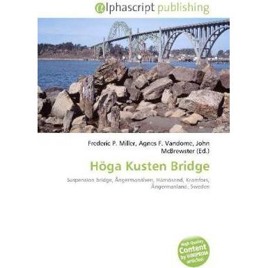 Höga Kusten Bridge, Fachbücher von Frederic P. Miller, Agnes F. Vandome, John McBrewster
