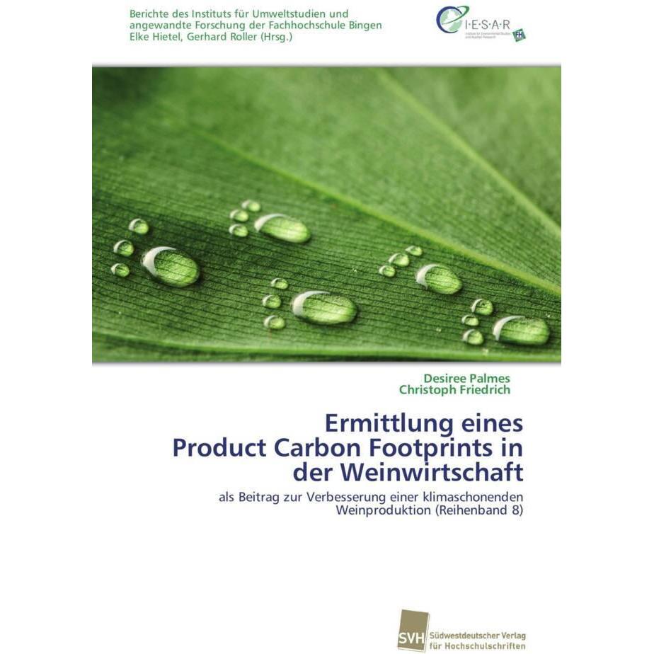 Ermittlung eines Product Carbon Footprints in der Weinwirtschaft, Fachbücher von Christoph Friedrich, Desiree Palmes