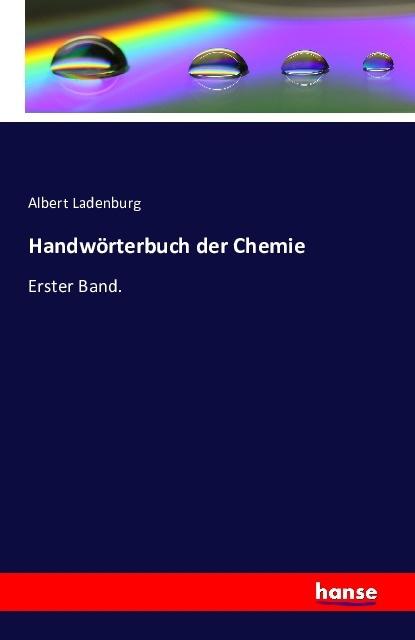 Actual product image Handwörterbuch der Chemie (German, Albert Ladenburg, 2016)