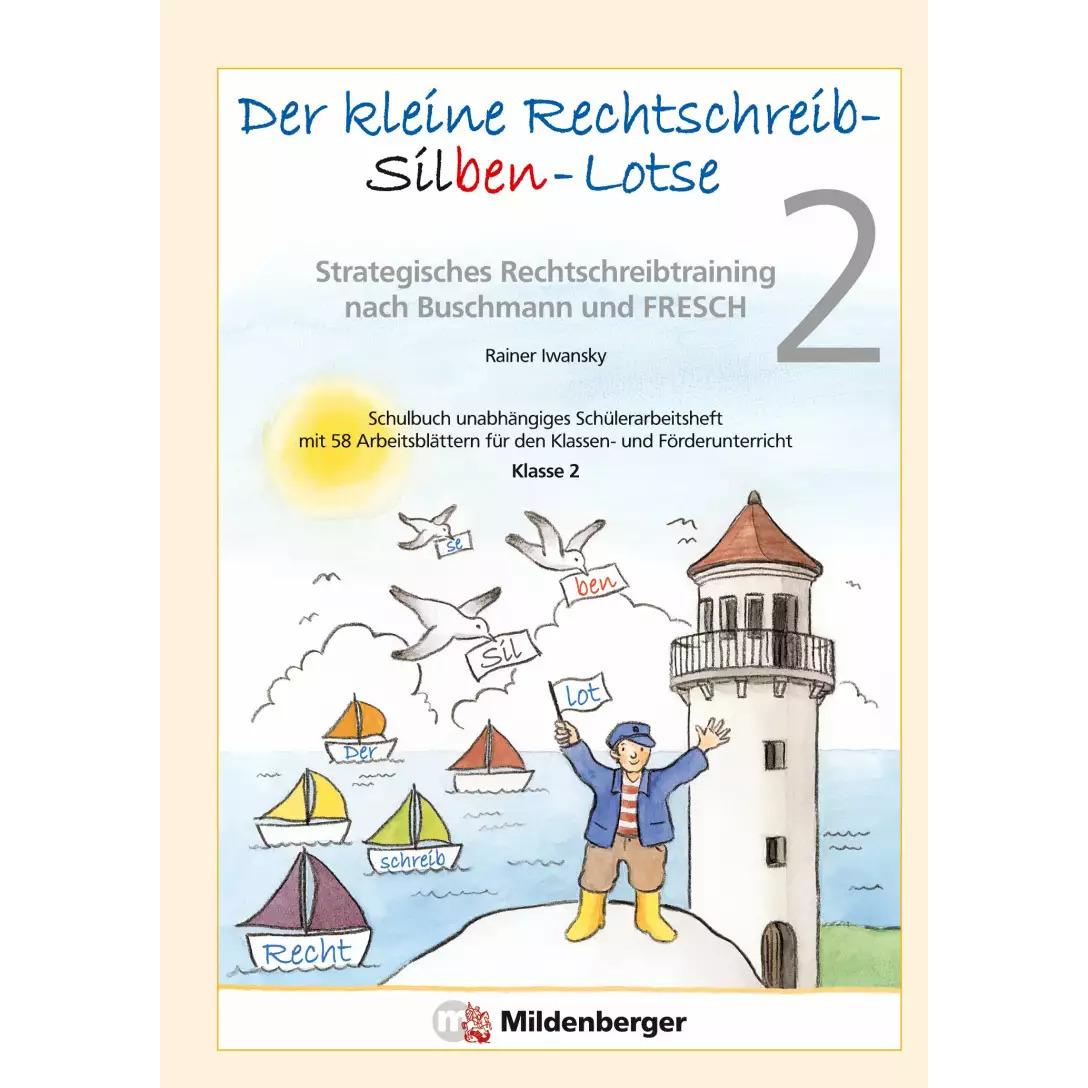 Der kleine Rechtschreib-Silben-Lotse, Klasse 2, Schulbücher von Rainer Iwansky, Jutta Wetzel