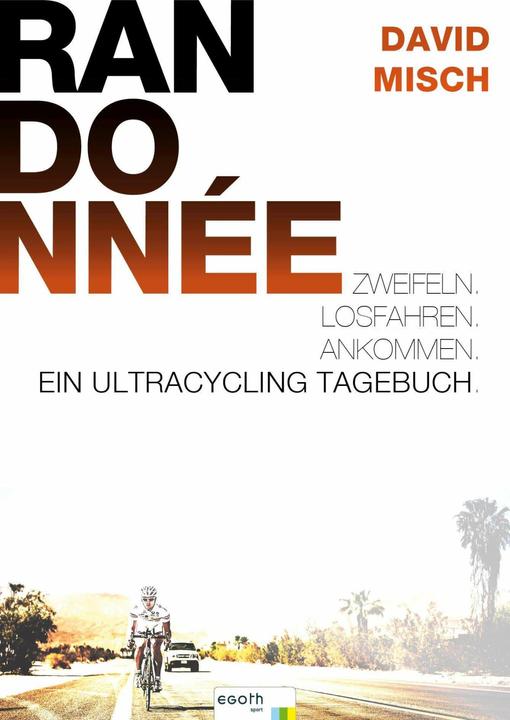 Produktbild Randonnée. Zweifeln. Losfahren. Ankommen (Deutsch, David Misch, 2016)