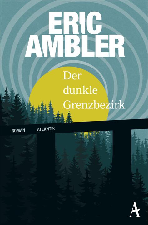 Produktbild Der dunkle Grenzbezirk (Deutsch, Eric Ambler, 2017)