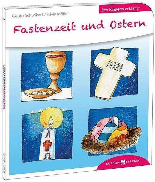 Produktbild Fastenzeit und Ostern den Kindern erklärt (Deutsch, Georg Schwikart, 2014)