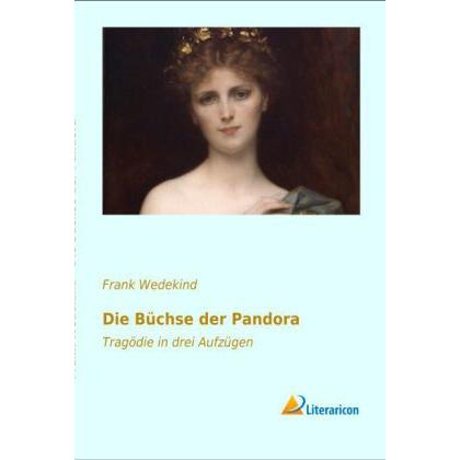 Die Büchse der Pandora, Belletristik von Frank Wedekind