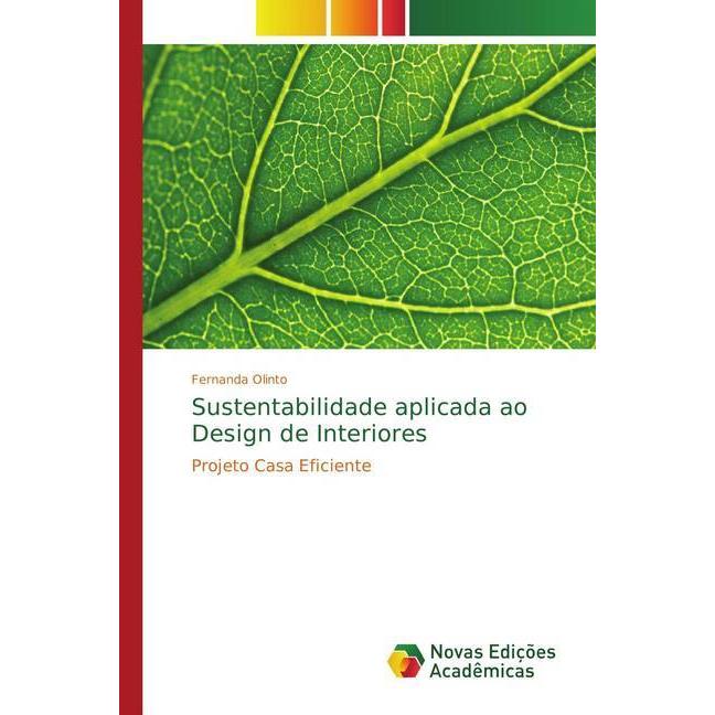 Sustentabilidade aplicada ao Design de Interiores, Fachbücher von Fernanda Olinto