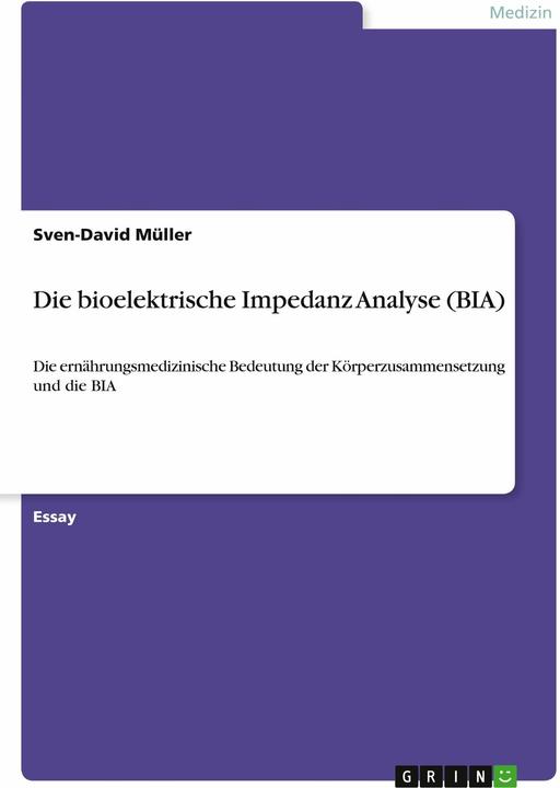 Produktbild Die bioelektrische Impedanz Analyse (BIA) (Deutsch, Sven-David Müller, 2011)