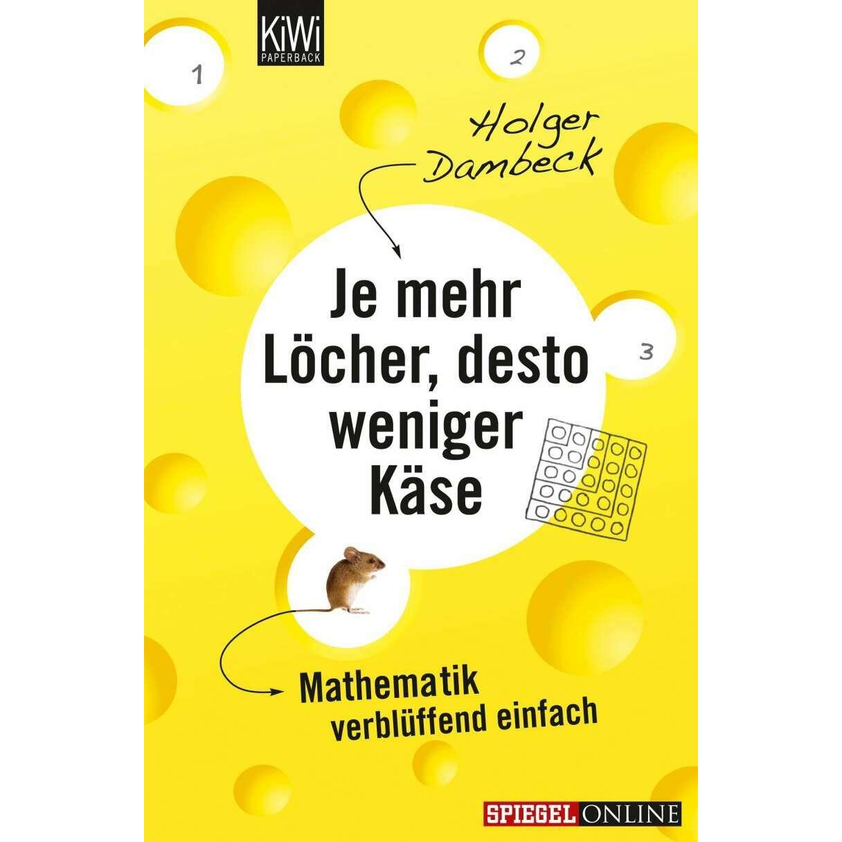 Je mehr Löcher, desto weniger Käse, Sachbücher von Holger Dambeck
