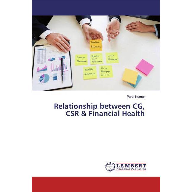 Relationship between CG, CSR & Financial Health, Fachbücher von Parul Kumar