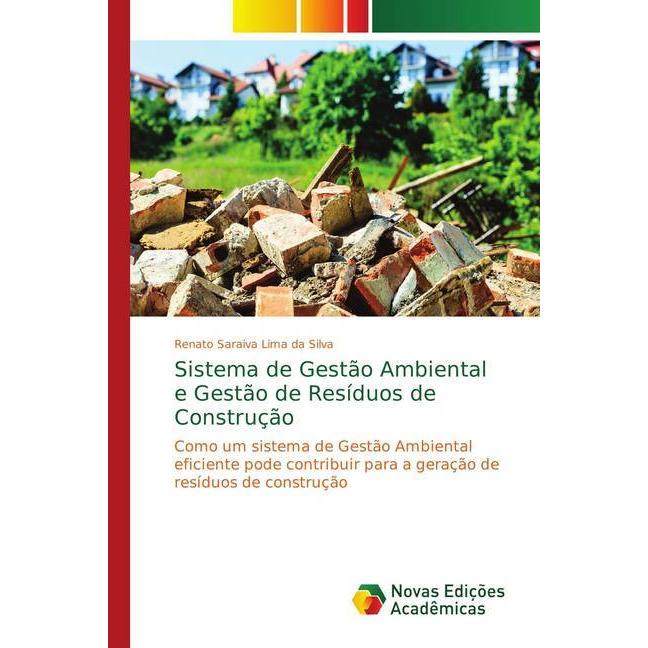 Sistema de Gestão Ambiental e Gestão de Resíduos de Construção, Fachbücher von Renato Saraiva Lima da Silva
