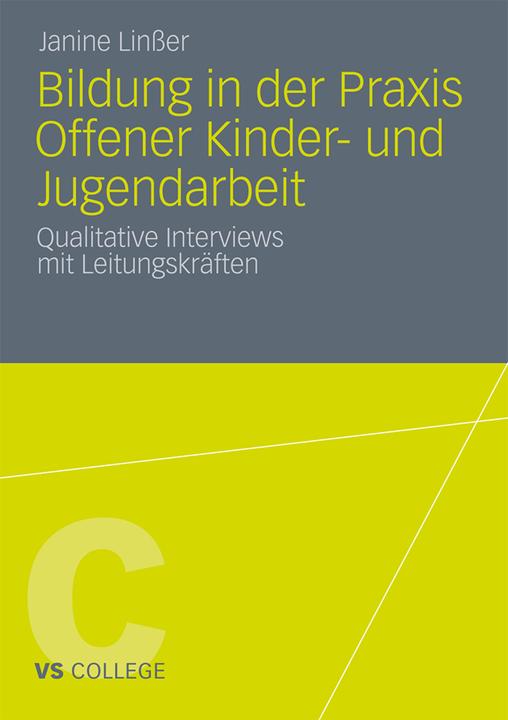 Produktbild Bildung in der Praxis Offener Kinder- und Jugendarbeit (Deutsch, Janine Linsser, 2011)