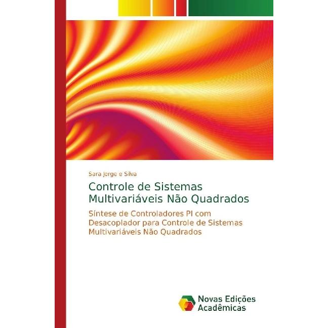 Controle de Sistemas Multivariáveis Não Quadrados, Fachbücher von Sara Jorge e Silva