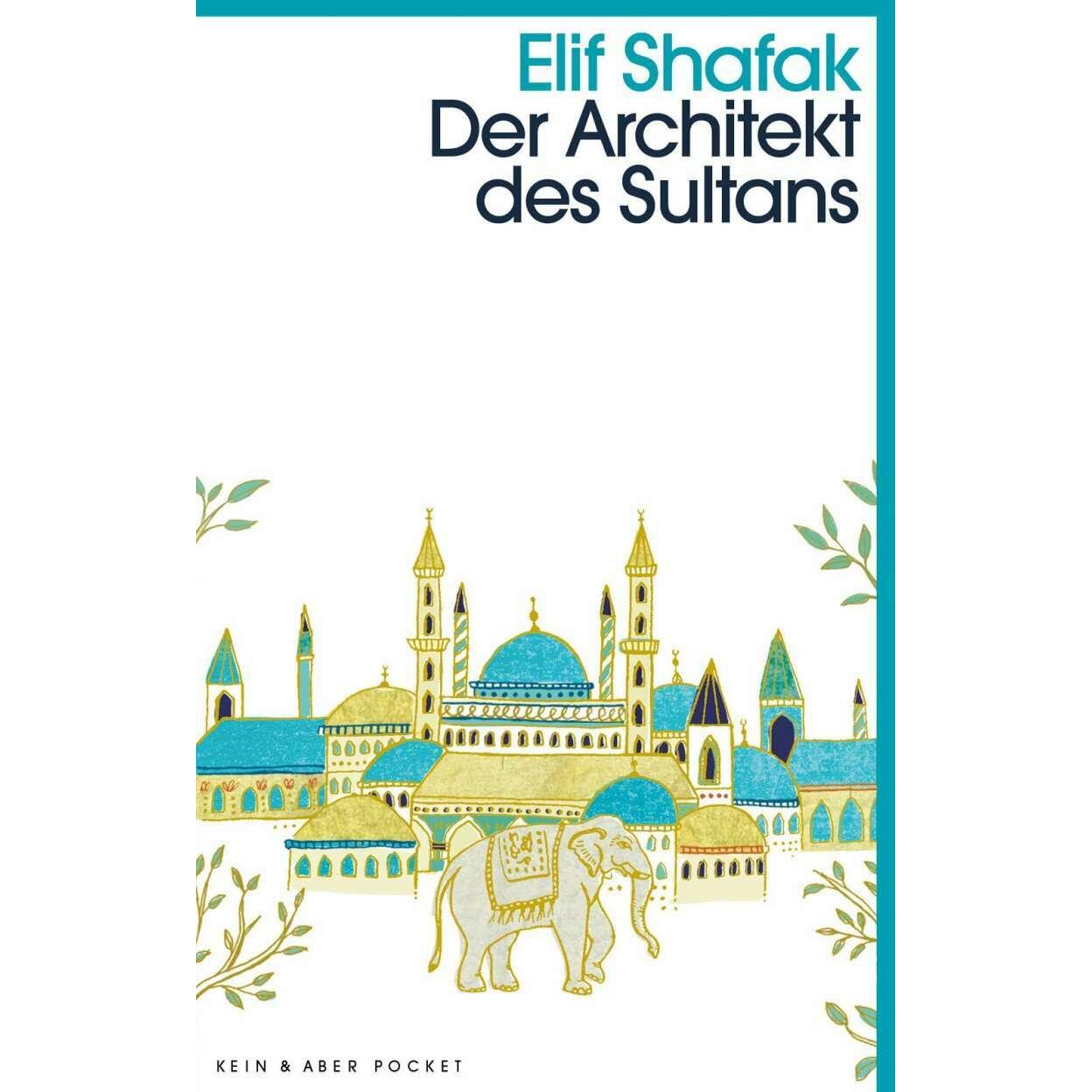 Der Architekt des Sultans, Belletristik von Elif Shafak