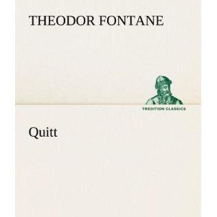 Quitt, Belletristik von Theodor Fontane