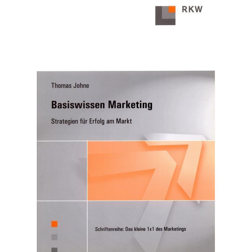 Basiswissen Marketing., Fachbücher von Thomas Johne