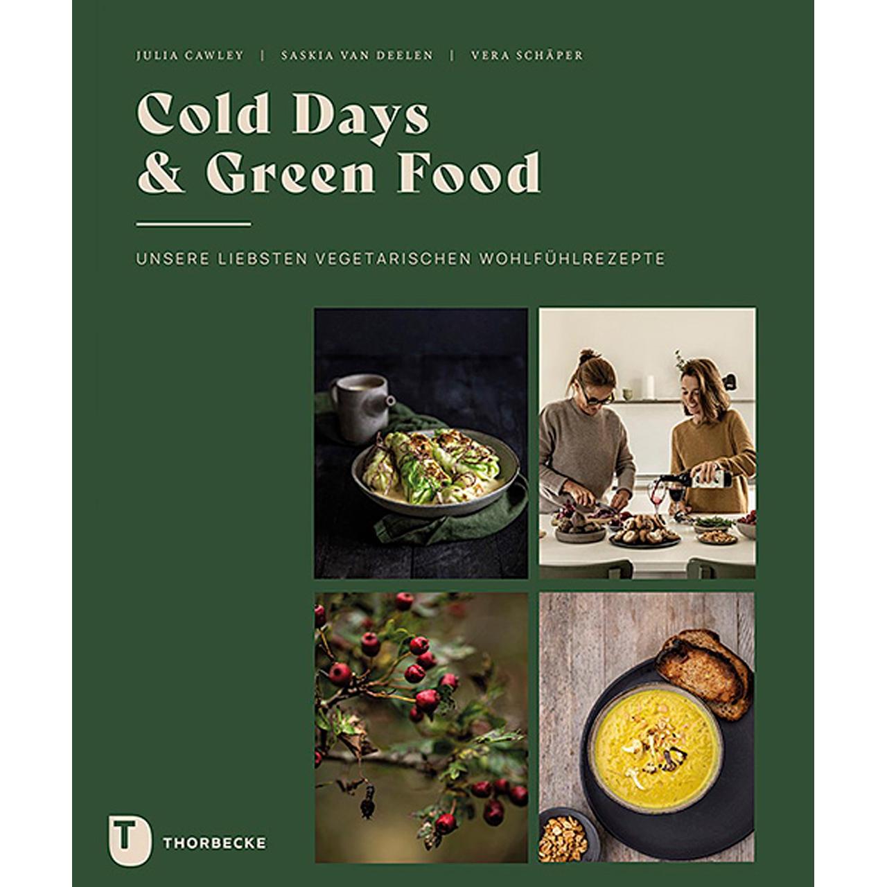 Cold Days & Green Food, Ratgeber von Julia Cawley, Vera Schäper, Saskia van Deelen