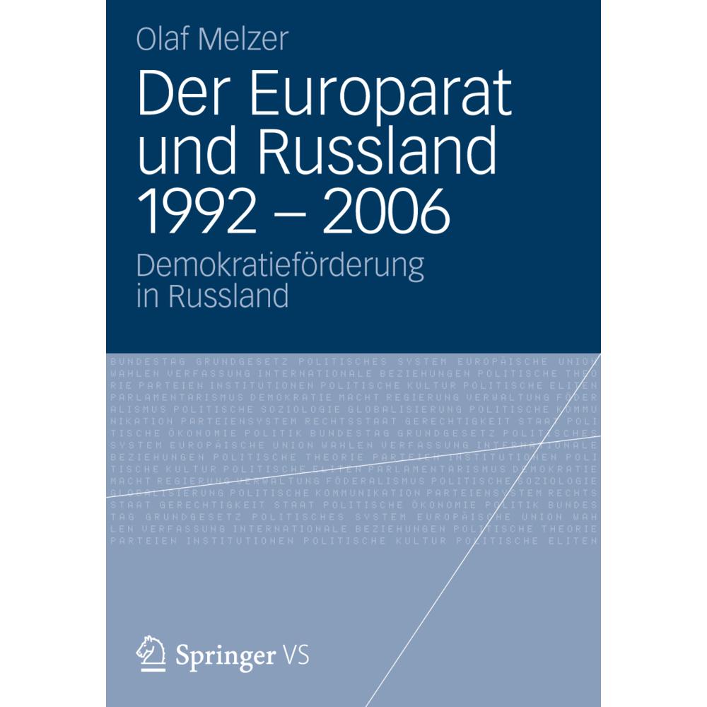 Der Europarat und Russland 1992-2006, Fachbücher von Olaf Melzer