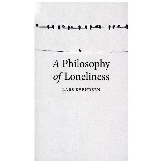 Svendsen:Philosophy of Loneliness, Sachbücher von Lars Svendsen