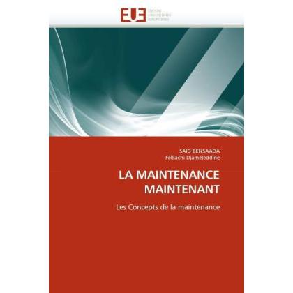 Thumbnail - La Maintenance Maintenant, Fachbücher von Said Bensaada, Felliachi Djameleddine