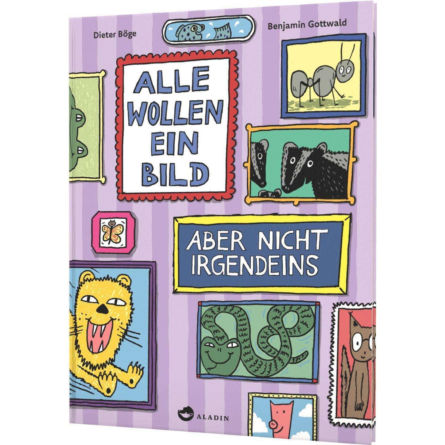Alle wollen ein Bild – Aber nicht irgendeins, Kinderbücher von Dieter Böge, Benjamin Gottwald